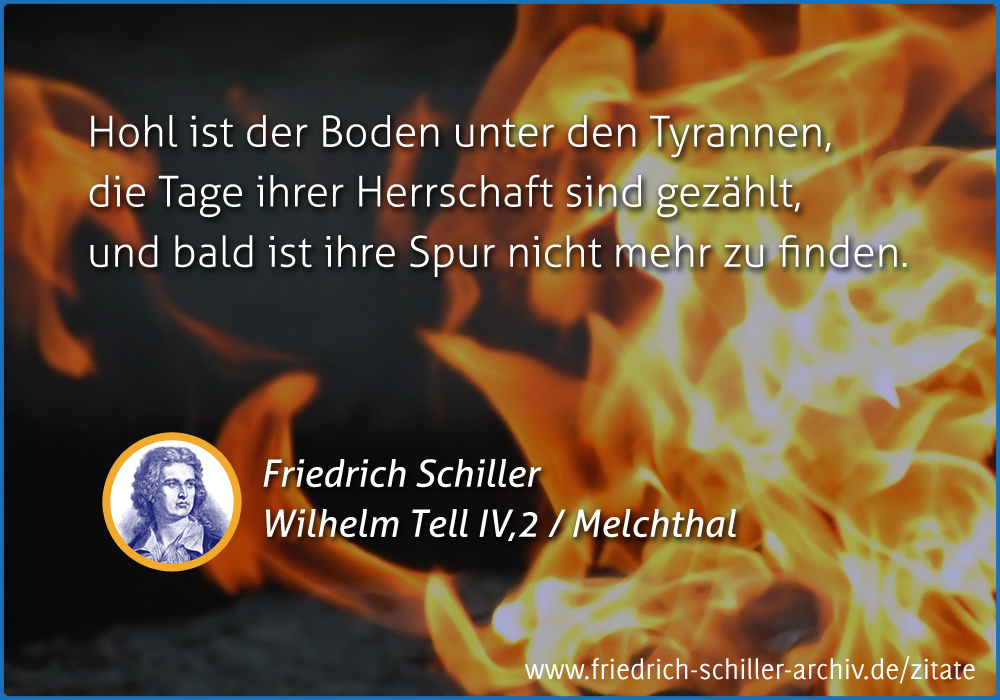 Schiller-Zitat: "Hohl ist der Boden unter den Tyrannen ..."